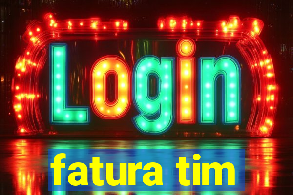 fatura tim